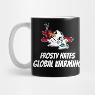 Frosty Hates Global Warming - Global Warming Christmas Shirt Mug